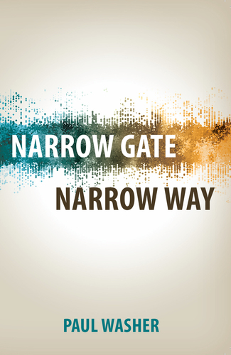 Narrow Gate, Narrow Way 