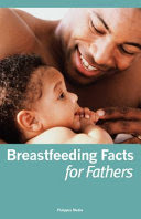 Breastfeeding Facts for Fathers - Abridged Edition