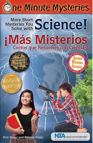 More Short Mysteries You Solve With Science! / ¡Más misterios cortos que resuelves con ciencias!