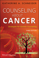 Counseling About Cancer: Strategies for Genetic  Counseling, Third Edition