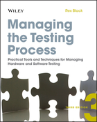 Managing the Testing Process: Practical Tools andTechniques for Managing Hardware and Software Testing, Third Edition