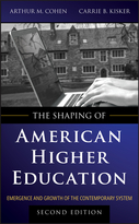 The Shaping of American Higher Education: Emergence and Growth of the Contemporary System, Second Edition