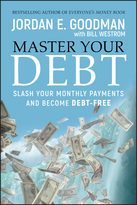 Master Your Debt: Slash Your Monthly Payments andBecome Debt Free