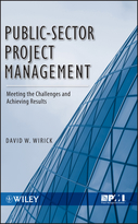 Public-Sector Project Management: Meeting the Challenges and Achieving Results