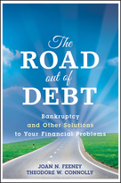 The Road Out of Debt + Website: Bankruptcy and Other Solutions to Your Financial Problems