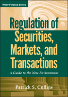 Regulation of Securities, Markets, and Transactions: A Guide to the New Environment