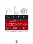 A Visual Dictionary of Architecture, Second Edition