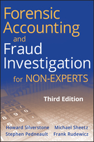 Forensic Accounting and Fraud Investigation for Non-Experts, Third Edition