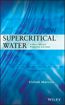 Supercritical Water: A Green Solvent: Properties and Uses