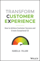 Transform Customer Experience: How to achieve customer success and create exceptional CX