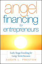 Angel Financing for Entrepreneurs: Early-Stage Funding for Long-Term Success