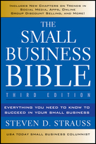 The Small Business Bible, Third Edition: Everything You Need to Know to Succeed in Your Small Business