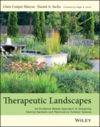 Therapeutic Landscapes:  An Evidence-Based Approach to Designing Healing Gardens and Restorative Outdoor Spaces