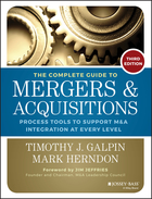 The Complete Guide to Mergers and Acquisitions: Process Tools to Support M&A Integration at Every Level, Third Edition