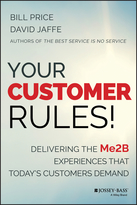 Your Customer Rules! Delivering the Me2B Experiences That Today's Customers Demand