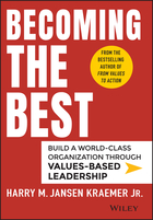 Becoming the Best: Build a World-Class Organization through Values-Based Leadership