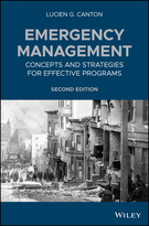 Emergency Management: Concepts and Strategies forEffective Programs, Second Edition