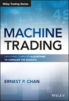 Machine Trading: Deploying Computer Algorithms toConquer the Markets