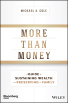 More Than Money: A Guide To Sustaining Wealth andPreserving the Family