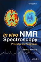 In Vivo NMR Spectroscopy - Principles andTechniques 3e