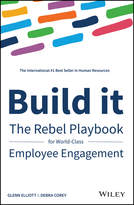 Build it - The Rebel Playbook for World ClassEmployee Engagement