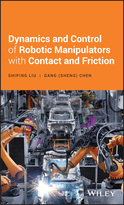 Dynamics and Control of Robotic Manipulators withContact and Friction