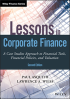 Lessons in Corporate Finance, Second Edition: A Case Studies Approach to Financial Tools, FinancialPolicies, and Valuation