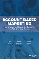 Account-Based Marketing: How to Target and Engagethe Companies That Will Grow Your Revenue