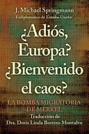 ¿Adiós, Europa? ¿Bienvenido el caos?