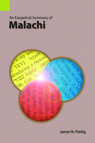 An Exegetical Summary of Malachi