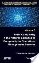 From Complexity in the Natural Sciences toComplexity in Operations Management Systems