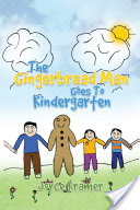 The Gingerbread Man Goes To Kindergarten