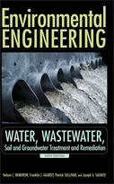 Environmental Engineering, Sixth Edition: Water, Wastewater, Soil and Groundwater Treatment and Remediation