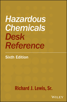 Hazardous Chemicals Desk Reference, Sixth Edition