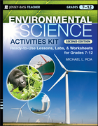 Environmental Science Activities Kit: Ready-to-Use Lessons, Labs, and Worksheets for Grades 7-12, Second Edition