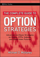 The Complete Guide to Option Strategies: Advancedand Basic Strategies on Stocks, ETFs, Indexes, andStock Index Futures