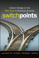 SwitchPoints: Culture Change on the Fast Track toBusiness Success