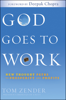 God Goes to Work: New Thought Paths to Prosperityand Profits