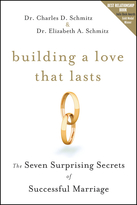 Building a Love That Lasts: The Seven Surprising Secrets of Successful Marriage