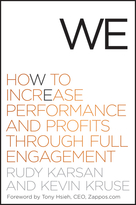 We: How to Increase Performance and Profits through Full Engagement