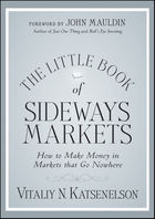 The Little Book of Sideways Markets:  How to MakeMoney in Markets that Go Nowhere