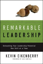 Remarkable Leadership: Unleashing Your LeadershipPotential One Skill at a Time