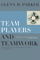 Team Players and Teamwork: New Strategies forDeveloping Successful Collaboration, Second Edition