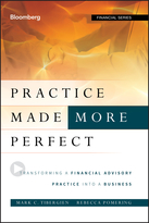 Practice Made (More) Perfect: Transforming a Financial Advisory Practice Into a Business