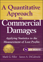 A Quantitative Approach to Commercial Damages + Website: Applying Statistics to the Measurement ofLost Profits