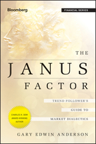 The Janus Factor: Trend Follower's Guide to Market Dialectics