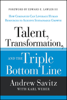 Talent, Transformation, and the Triple Bottom Line: How Companies Can Leverage Human Resources to Achieve Sustainable Growth