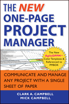 The New One-Page Project Manager:  Communicate and Manage Any Project With A Single Sheet of Paper