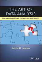 The Art of Data Analysis: How to Answer Almost Any Question Using Basic Statistics