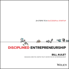 Disciplined Entrepreneurship:  24 Steps to a Successful Startup